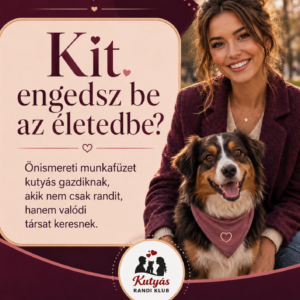 Kit engedsz be az életedbe? – Önismereti munkafüzet kutyás gazdiknak